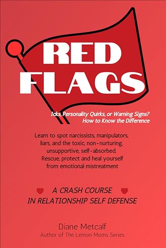 Red Flags: Icks, Personality Quirks or Warning Signs? How to Know the Difference. on Kindle