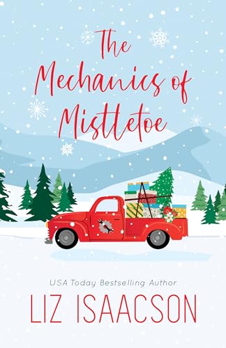 The Mechanics of Mistletoe (Shiloh Ridge Ranch in Three Rivers Romance™ Book 1) on Kindle