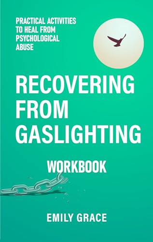 Workbook: Recovering from Gaslighting: Practical Activities to Heal From Psychological Abuse on Kindle