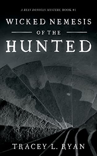 Wicked Nemesis of the Hunted: A Ryan Donovan Mystery (Wicked Game of the Hunter Book 4) on Kindle