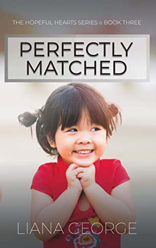 Perfectly Matched (Hopeful Hearts Book 3) on Kindle