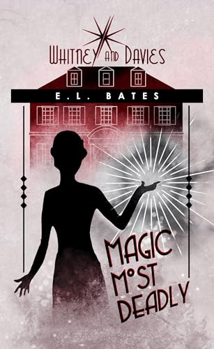 Magic Most Deadly (Whitney and Davies Book 1) on Kindle