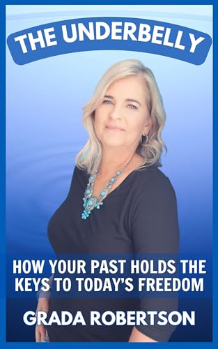 The Underbelly: From Fear to Freedom on Kindle