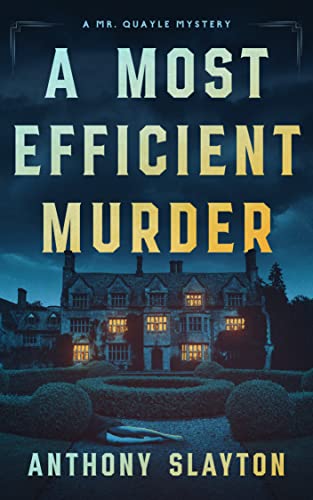 A Most Efficient Murder (The Mr. Quayle Mysteries Book 1) on Kindle