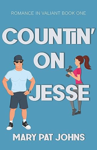 Countin' on Jesse (Romance in Valiant Book 1) on Kindle