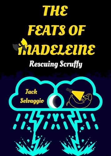 The Feats of Madeleine: Rescuing Scruffy on Kindle