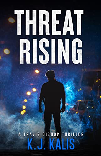 Threat Rising (Travis Bishop Thrillers Book 2) on Kindle