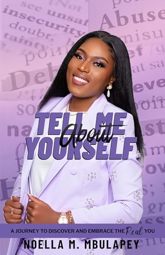 Tell Me About Yourself: A Journey to Discover and Embrace the Real YOU on Kindle