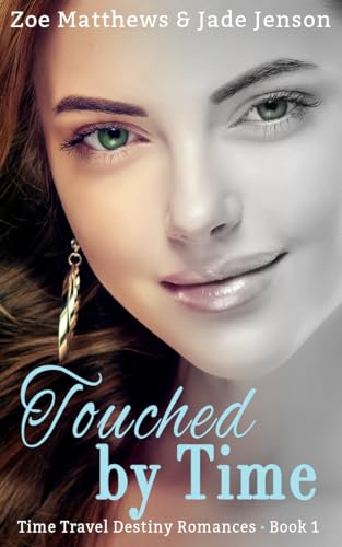 Touched By Time (Time Travel Destiny Romances Book 1) on Kindle