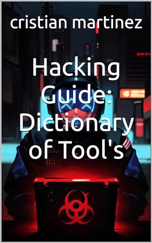 Hacking Guide: Dictionary of Tools on Kindle
