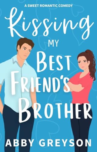 Kissing my Best Friend's Brother (Briar Glen RomCom Book 2) on Kindle