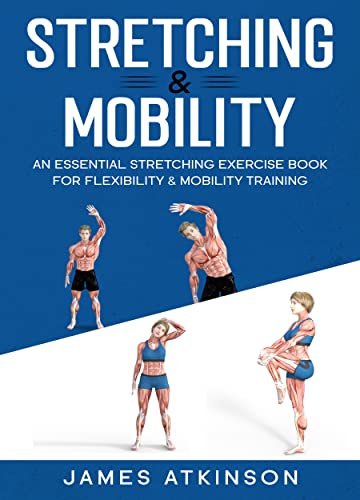 Stretching & Mobility (Home Workout, Weight Loss & Fitness Success Book 7) on Kindle