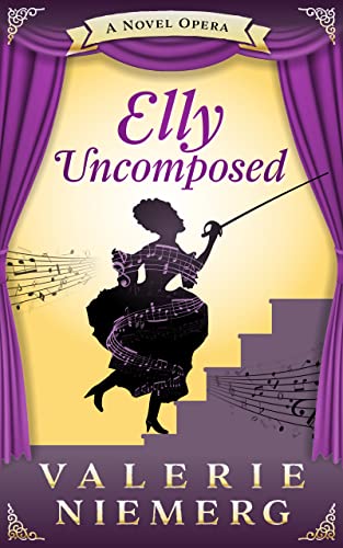 Elly Uncomposed: A Novel Opera on Kindle