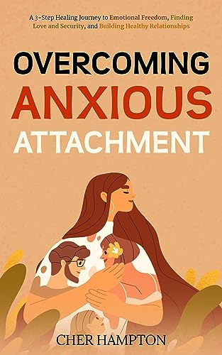 Overcoming Anxious Attachment (The Power of Healing Book 6) on Kindle