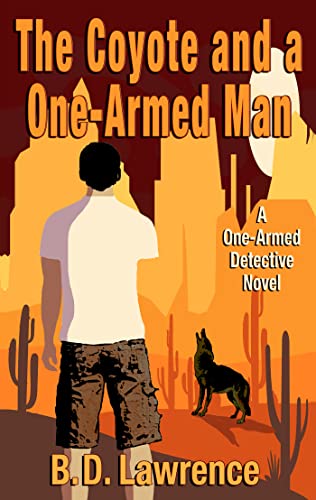 The Coyote and a One-Armed Man (The One-Armed Detective Series Book 3) on Kindle
