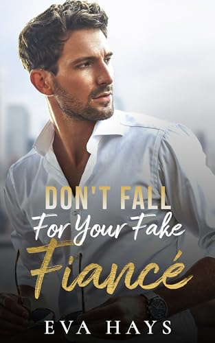 Don't Fall For Your Fake Fiancé (Don't Fall Book 1) on Kindle