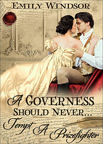 A Governess Should Never... Tempt a Prizefighter (The Governess Chronicles Book 1) on Kindle