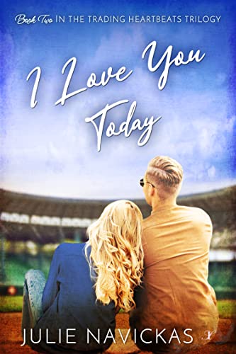 I Love You Today (The Trading Heartbeats Trilogy Book 2) on Kindle