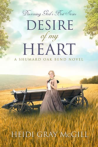 Desire of My Heart (Discerning God’s Best Book 1) on Kindle