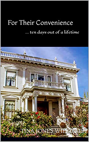 For Their Convenience: ... Ten Days Out of a Lifetime (Bridge to Freedom Book 1) on Kindle