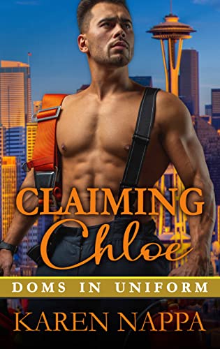 Claiming Chloe (Doms In Uniform Book 2) on Kindle