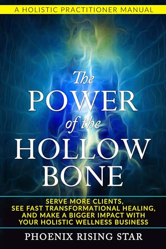 The Power of The Hollow Bone (Spiritual Energy Healing Book 2) on Kindle