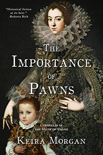 The Importance of Pawns: Chronicles of the House of Valois on Kindle