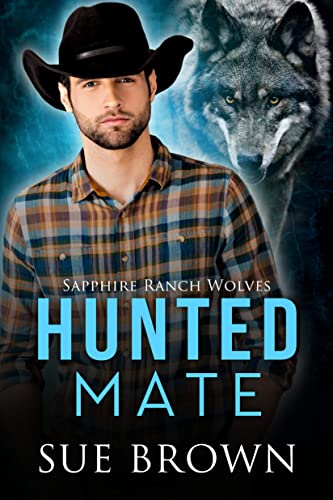 Hunted Mate (Sapphire Ranch Wolves Book 1) on Kindle