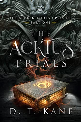 The Acktus Trials (The Spoken Books Uprising Book 1) on Kindle