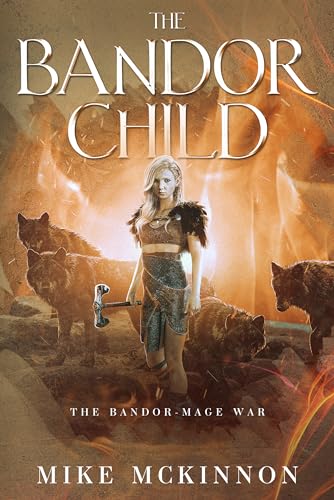 The Bandor Child: The Bandor-Mage War on Kindle
