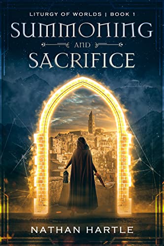Summoning and Sacrifice (Liturgy of Worlds Book 1) on Kindle