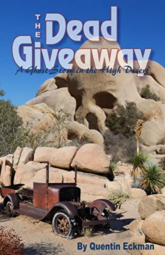 The Dead Giveaway: A Ghost Story in the High Desert on Kindle