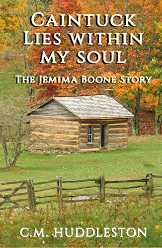 Caintuck Lies Within My Soul: The Jemima Boone Story on Kindle
