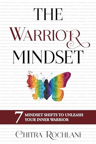 The Warrior Mindset: 7 Mindset Shifts To Unleash Your Inner Warrior on Kindle