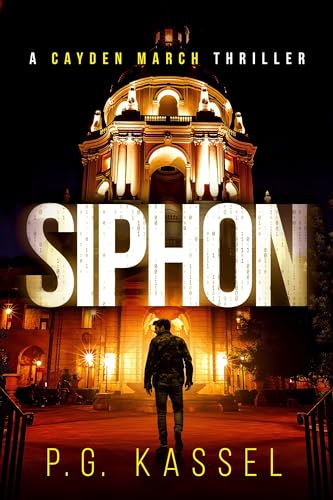 Siphon: A Cayden March Thriller on Kindle