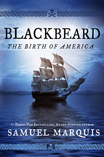 Blackbeard: The Birth of America on Kindle