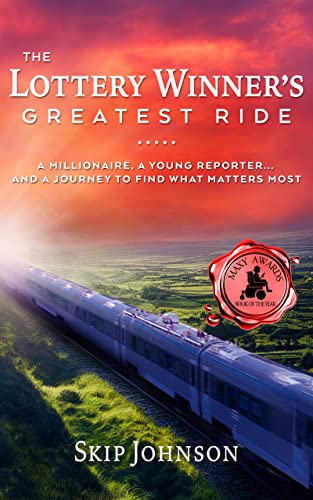 The Lottery Winner's Greatest Ride: A Millionaire, A Young Reporter... And A Journey To Find What Matters Most on Kindle