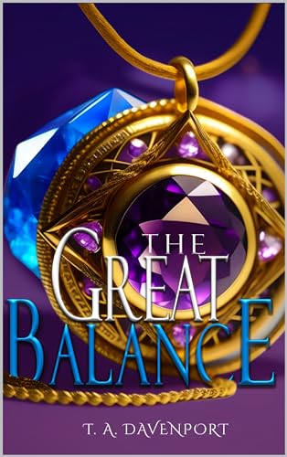 The Great Balance (An Angel & Savior Fantasy Adventure Saga Book 1) on Kindle