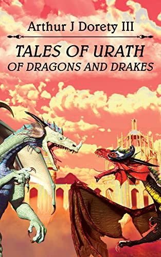 Tales of Urath: Of Dragons and Drakes on Kindle