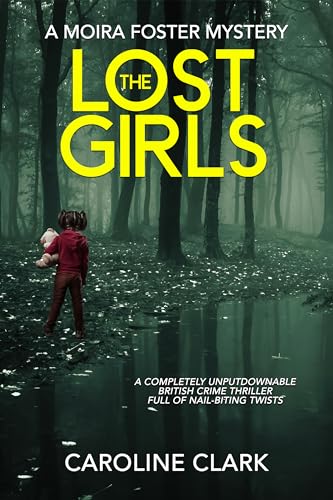 The Lost Girls (A Moira Foster Crime Thriller Book 1) on Kindle