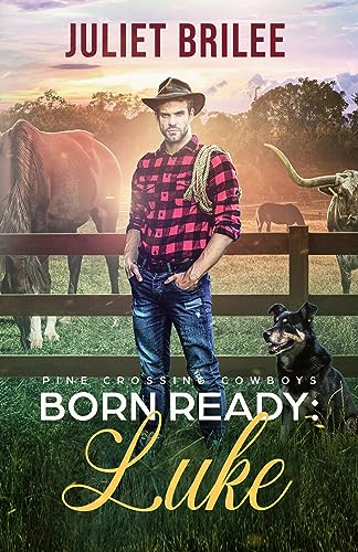 Born Ready Luke (Pine Crossing Cowboys Book 1) on Kindle