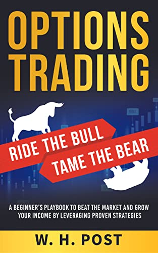 Options Trading: Ride the Bull Tame the Bear on Kindle