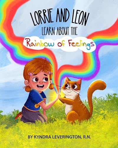 Lorrie and Leon Learn about the Rainbow of Feelings (Lorrie and Leon Series) on Kindle