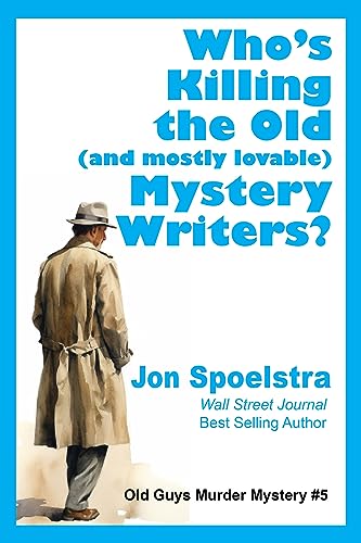 Who's Killing the Old (and Mostly Lovable) Mystery Writers? (Old Guys Murder Mystery) on Kindle