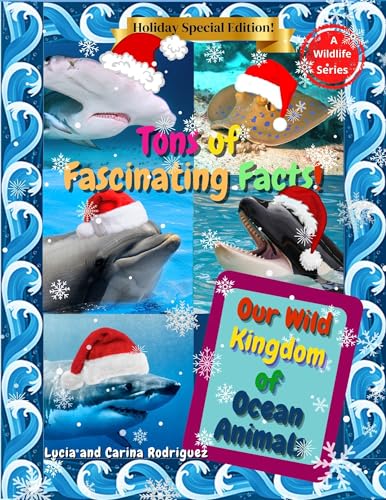 Our Wild Kingdom of Ocean Animals Holiday Special Edition (Our Wild Kingdom Series Book 3) on Kindle