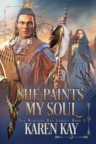 She Paints My Soul (The Medicine Man Book 3) on Kindle