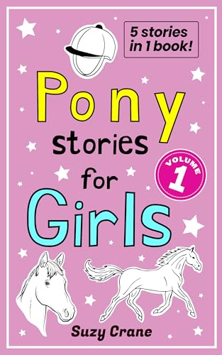 Pony Stories for Girls (Volume 1) on Kindle