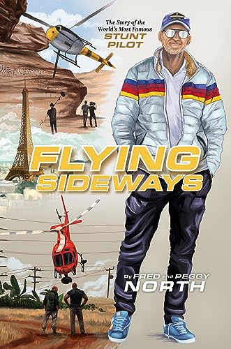 Flying Sideways: The Story of the World's Most Famous Stunt Pilot on Kindle