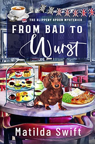 From Bad to Wurst (The Slippery Spoon Mysteries Book 1) on Kindle