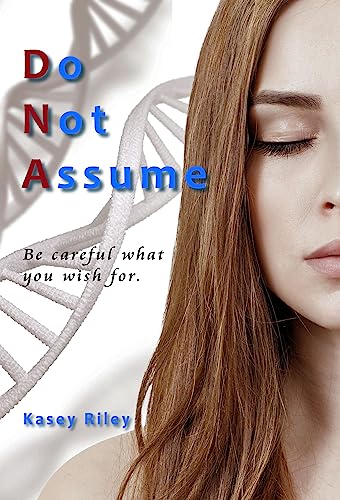Do Not Assume (DNA Series Book 1) on Kindle
